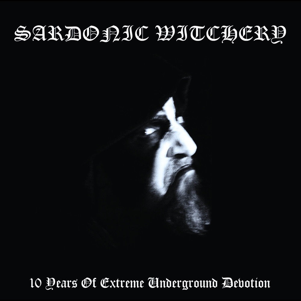 Sardonic Witchery - 10 Years of Extreme Underground Devotion (2022) Cover