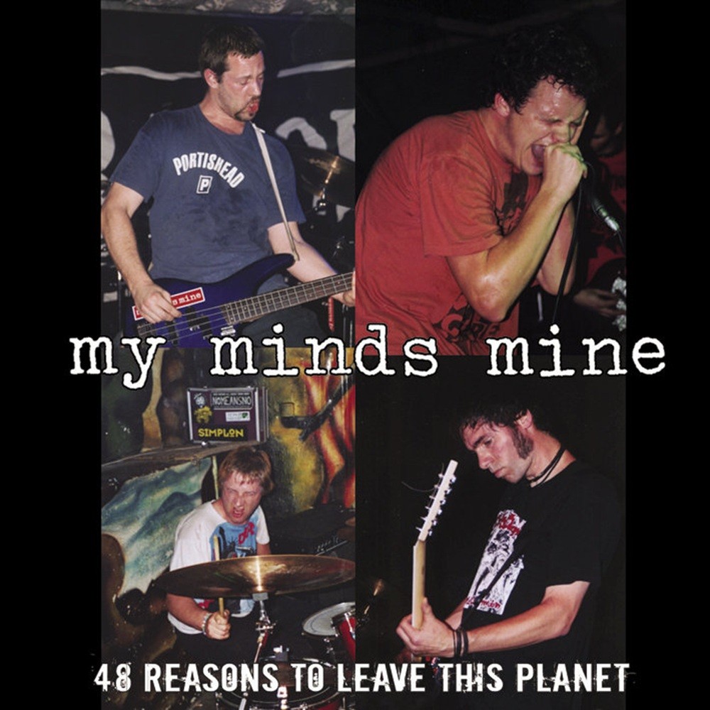 My Minds Mine - 48 Reasons to Leave this Planet (2004) Cover