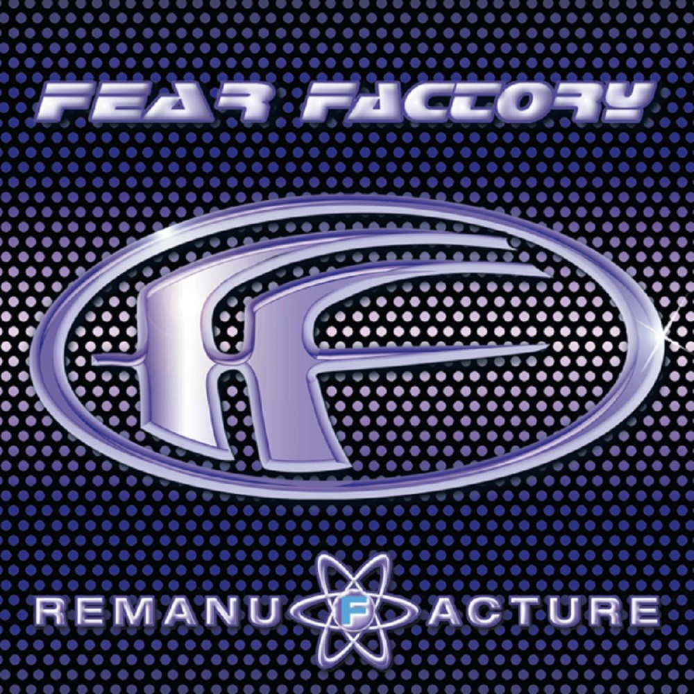 Fear Factory - Remanufacture (1997) Cover
