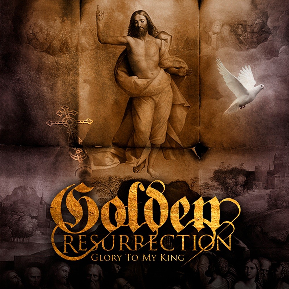 Golden Resurrection - Glory to My King (2010) Cover