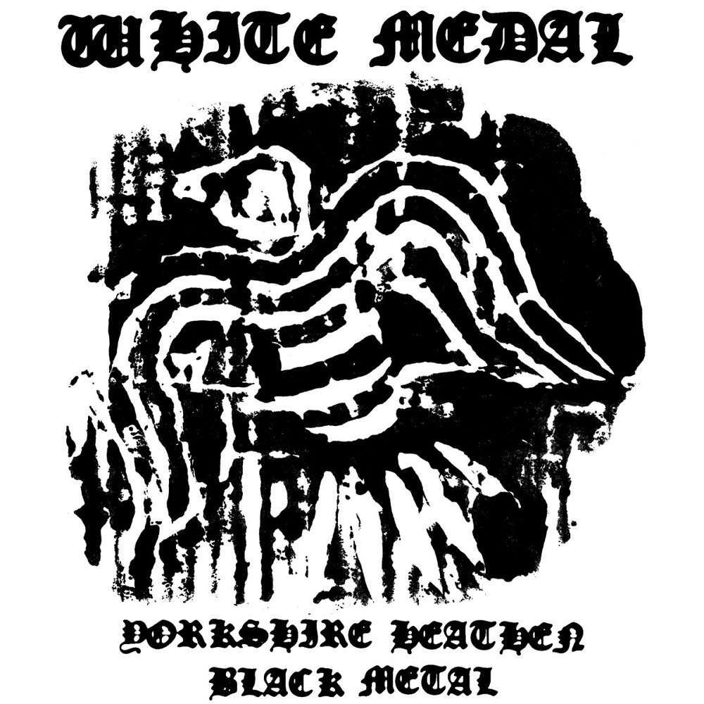 White Medal - Yorkshire Heathen Black Metal (2012) Cover