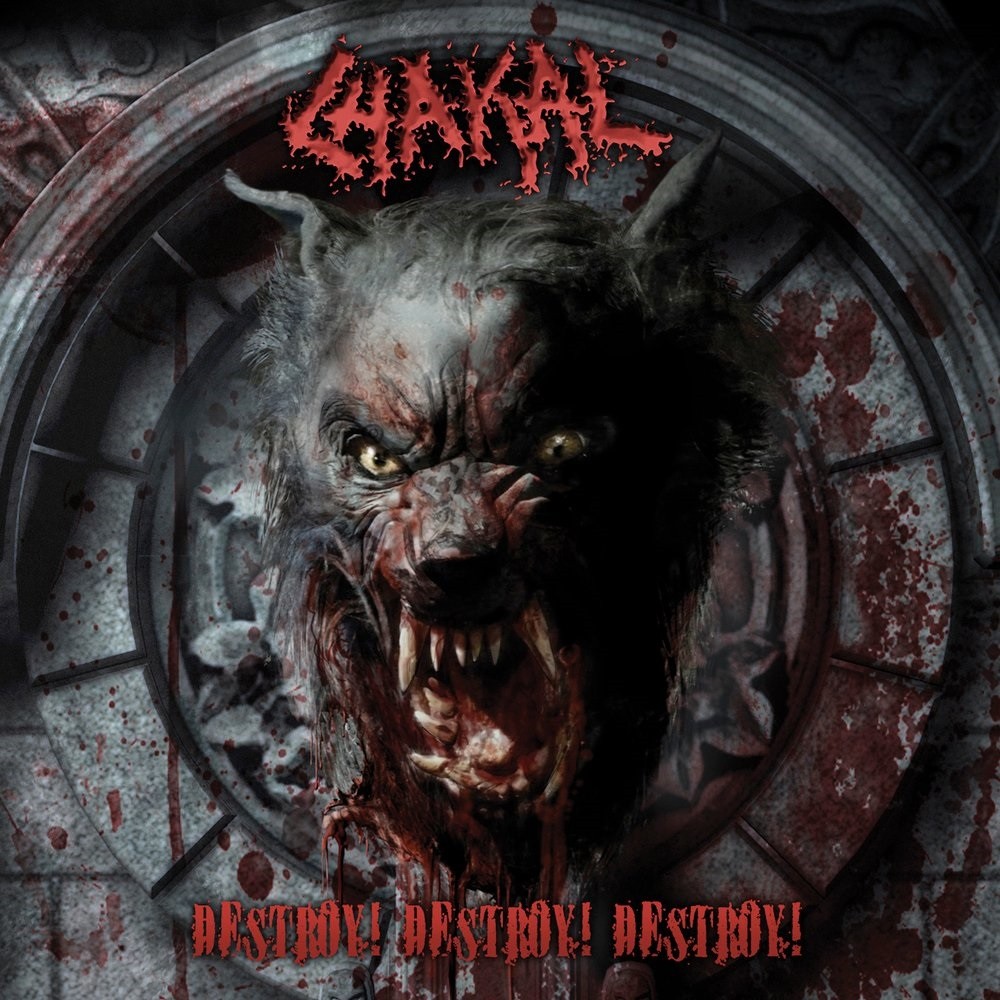 Chakal - Destroy! Destroy! Destroy! (2013) Cover