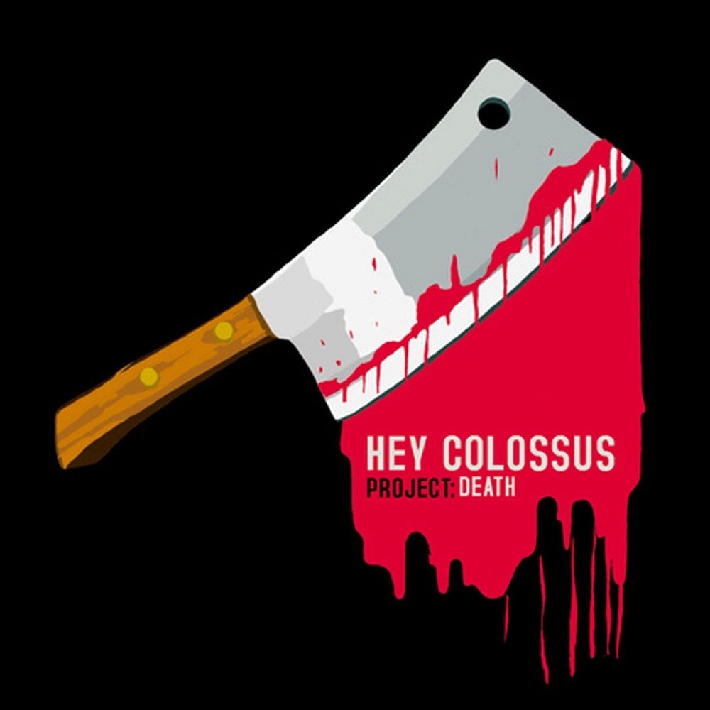 Hey Colossus - Project: Death (2007) Cover