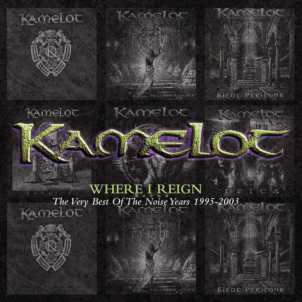 Kamelot - Where I Reign - The Very Best Of The Noise Years 1995-2003 (2016) Cover