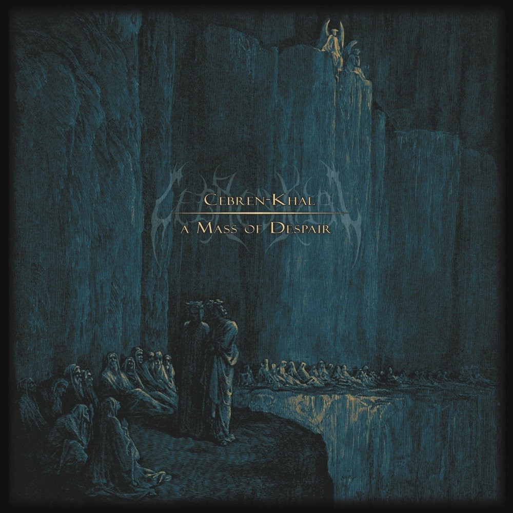 Cebren-Khal - A Mass of Despair