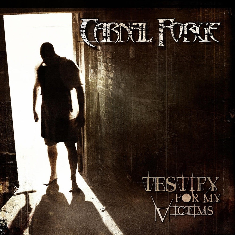 Carnal Forge - Testify for My Victims (2007) Cover