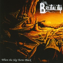 Review by UnhinderedbyTalent for Brutality - When the Sky Turns Black (1994)