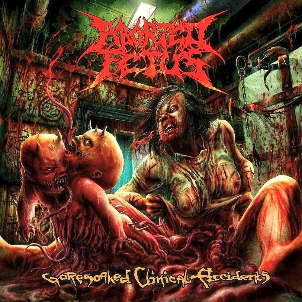 Aborted Fetus - Goresoaked Clinical Accidents (Re-Recorded)