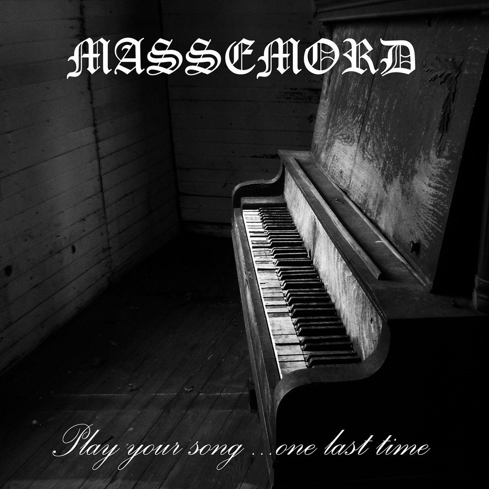 Massemord (NOR) - Play Your Song... One Last Time (2017) Cover