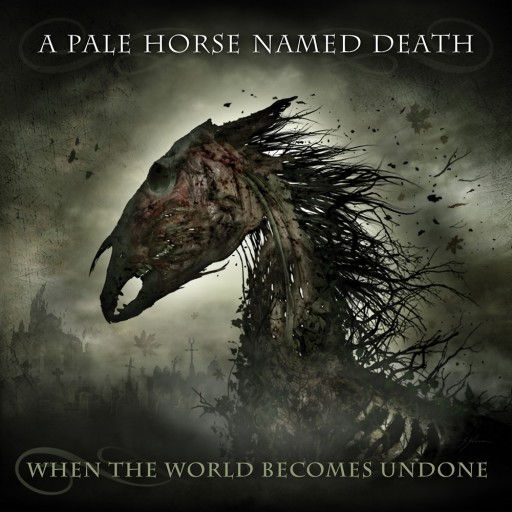 Pale Horse Named Death, A - When the World Becomes Undone 2019