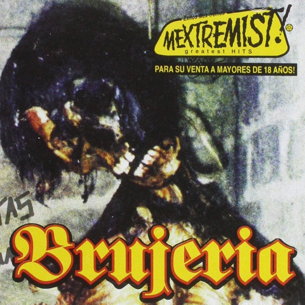 Brujeria - Mextremist! Greatest Hits (2001) Cover
