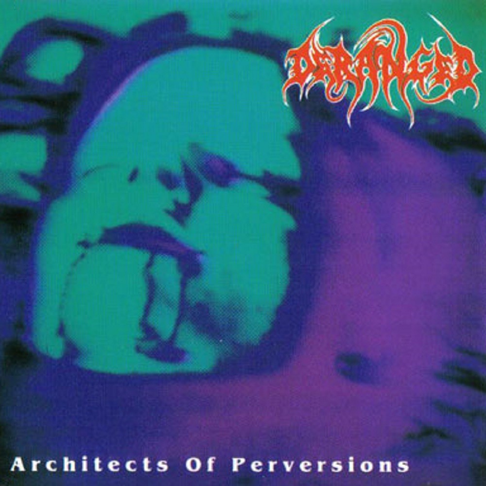 Deranged - Architects of Perversions (1994) Cover