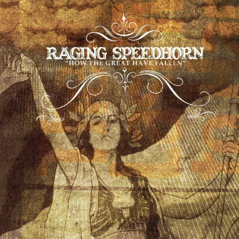 Raging Speedhorn - How the Great Have Fallen (2005) Cover