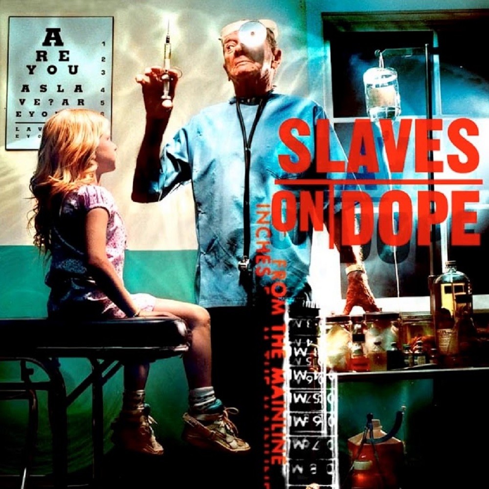 Slaves on Dope - Inches From the Mainline (2000) Cover
