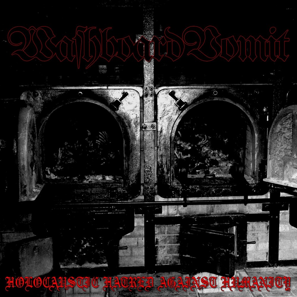 Washboard Vomit - Holocaustic Hatred Against Humanity (2018) Cover