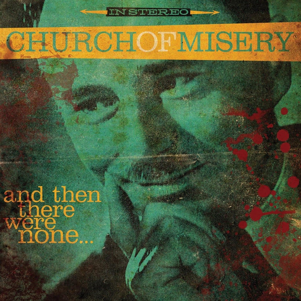 Church of Misery - And Then There Were None... (2016) Cover
