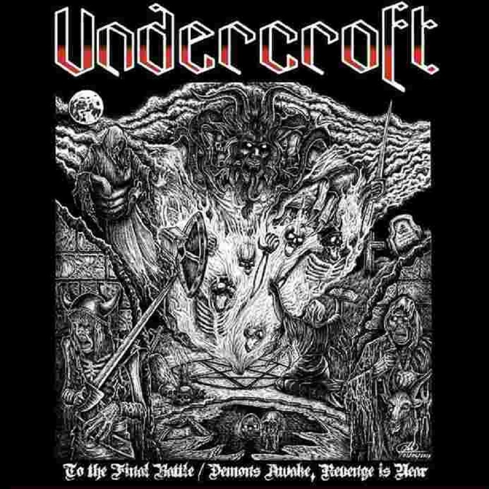 Undercroft - To the Final Battle / Demons Awake, Revenge Is Near (2017) Cover