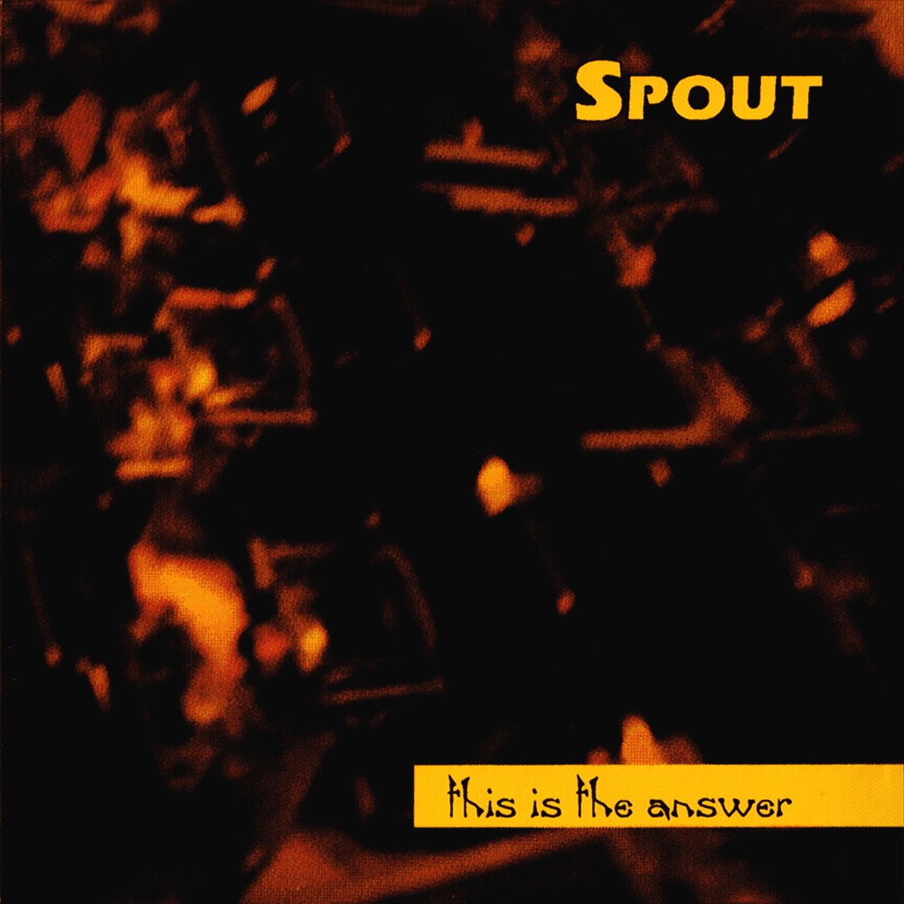 .sPout. - This Is the Answer (1998) Cover