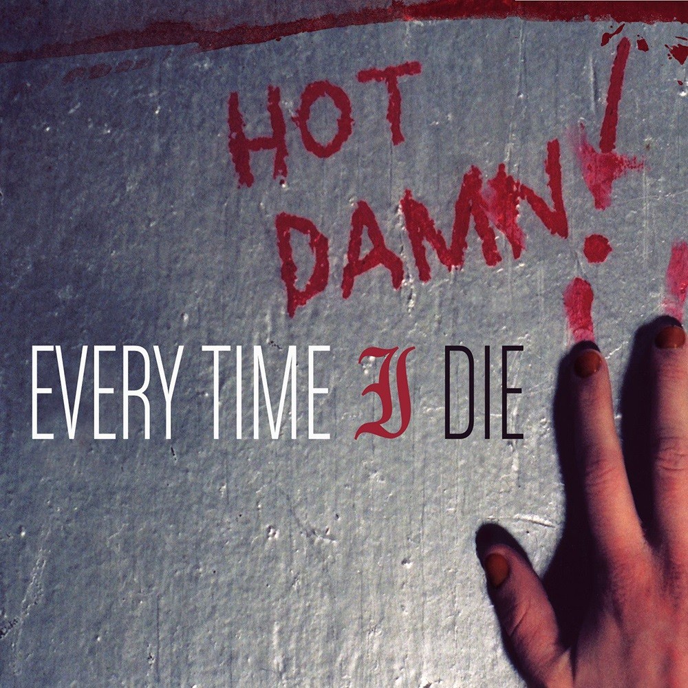 Every Time I Die - Hot Damn! (2003) Cover