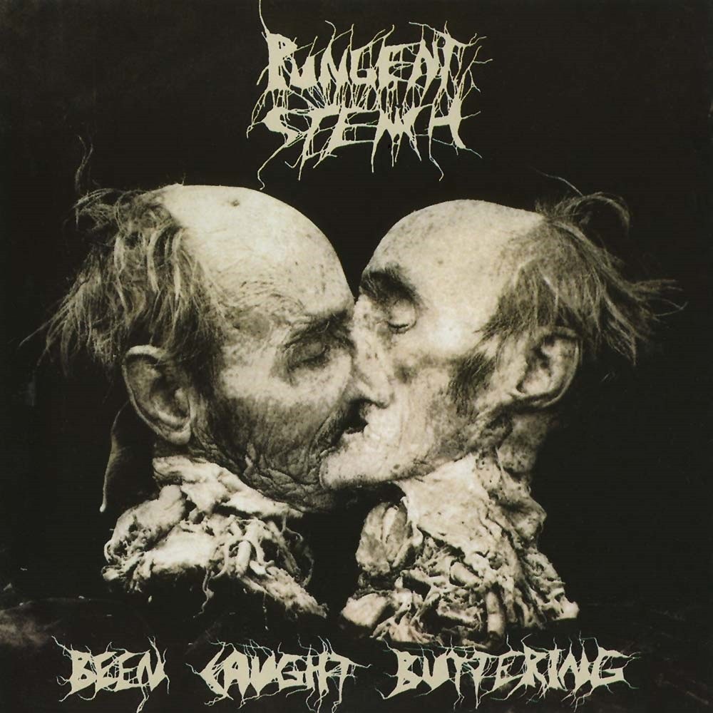 Pungent Stench - Been Caught Buttering (1991) Cover