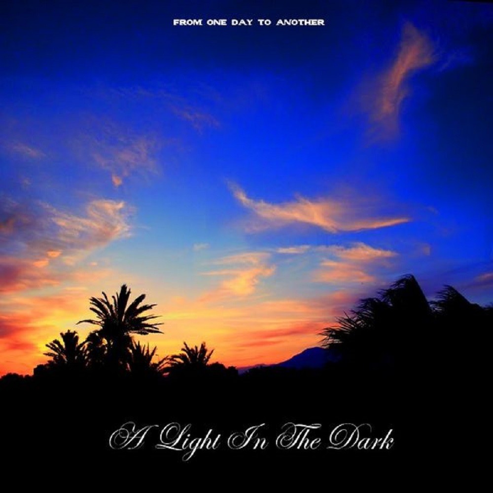 Light in the Dark, A - From One Day to Another (2012) Cover