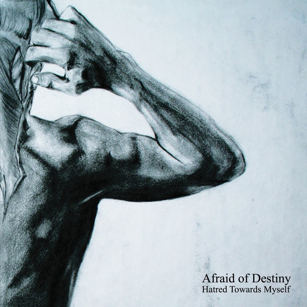 Afraid of Destiny - Hatred Towards Myself (2015) Cover