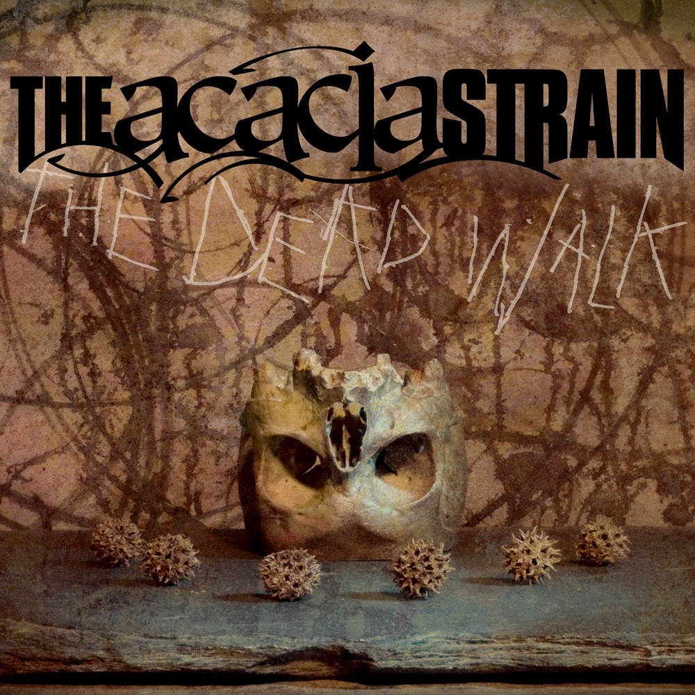 Acacia Strain, The - The Dead Walk (2006) Cover