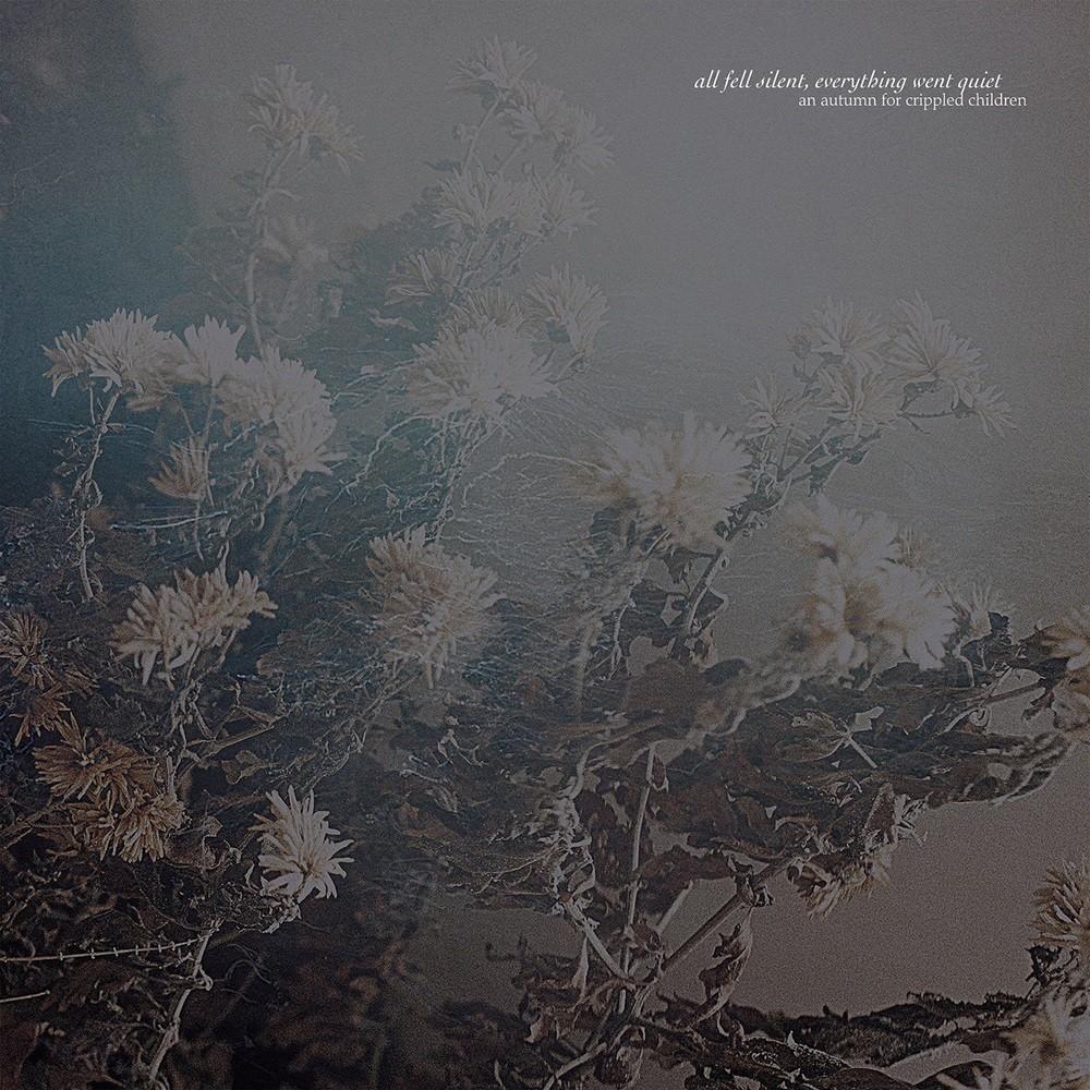 Autumn for Crippled Children, An - All Fell Silent, Everything Went Quiet (2020) Cover