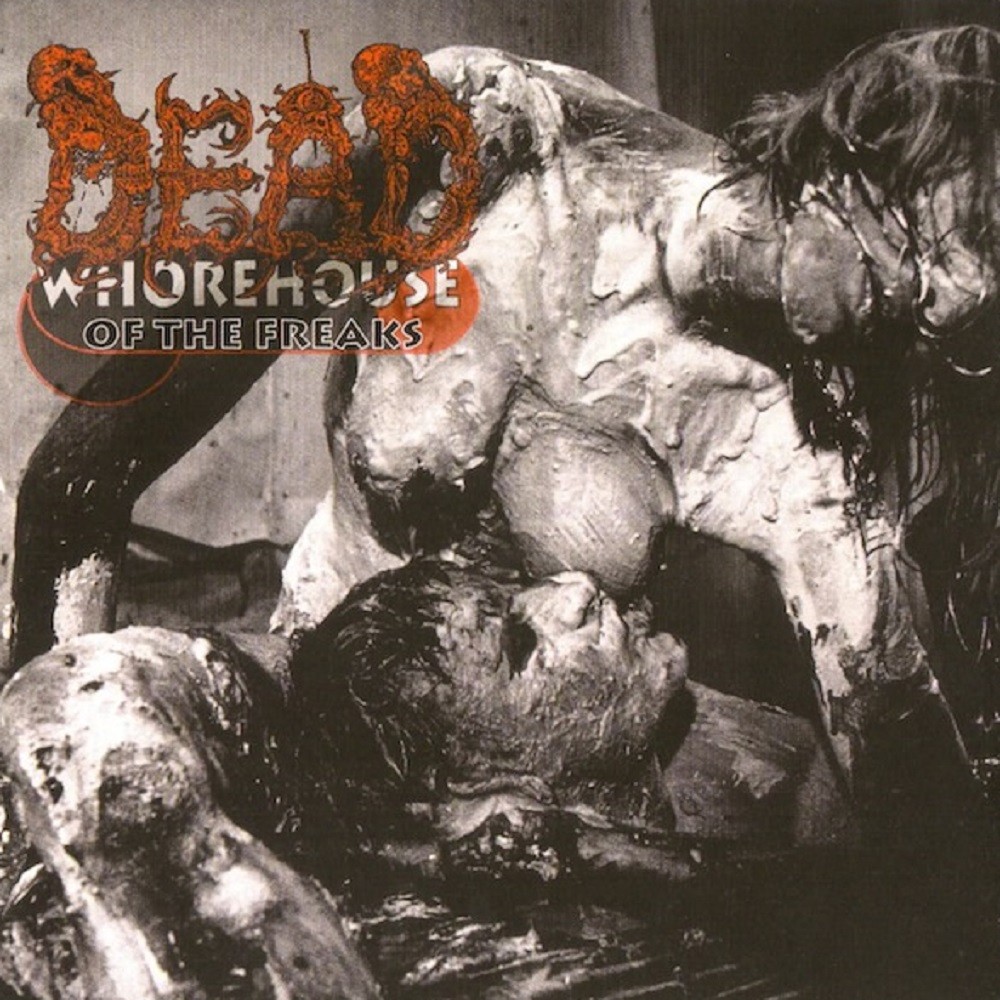 Dead - Whorehouse of the Freaks (2006) Cover