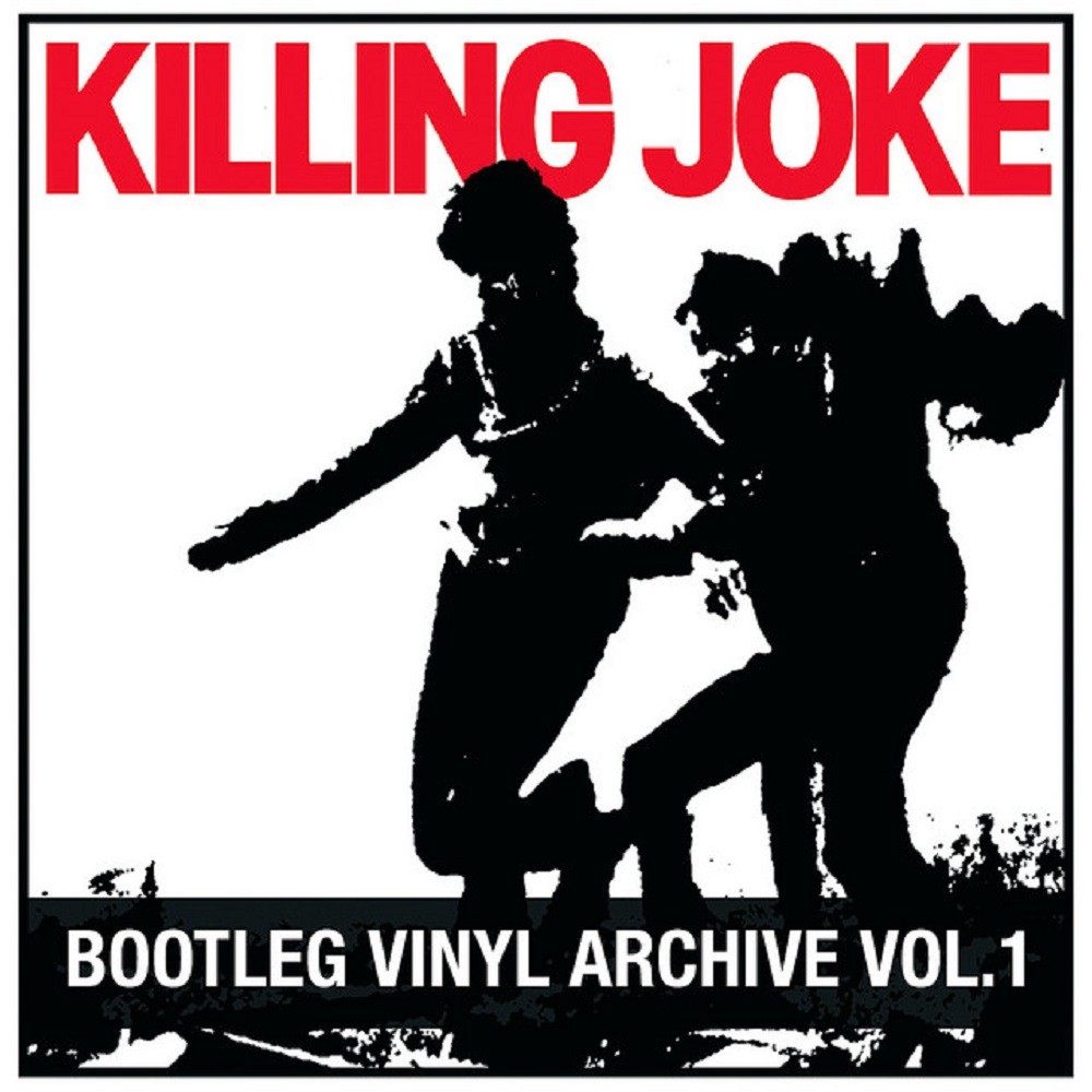 Killing Joke - Bootleg Vinyl Archive Vol. 1 (2007) Cover
