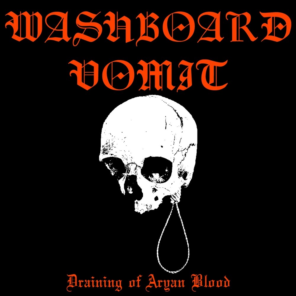 Washboard Vomit - Draining of Aryan Blood (2022) Cover