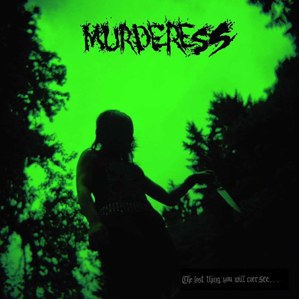 Murderess - The Last Thing You Will Ever See... (2010) Cover