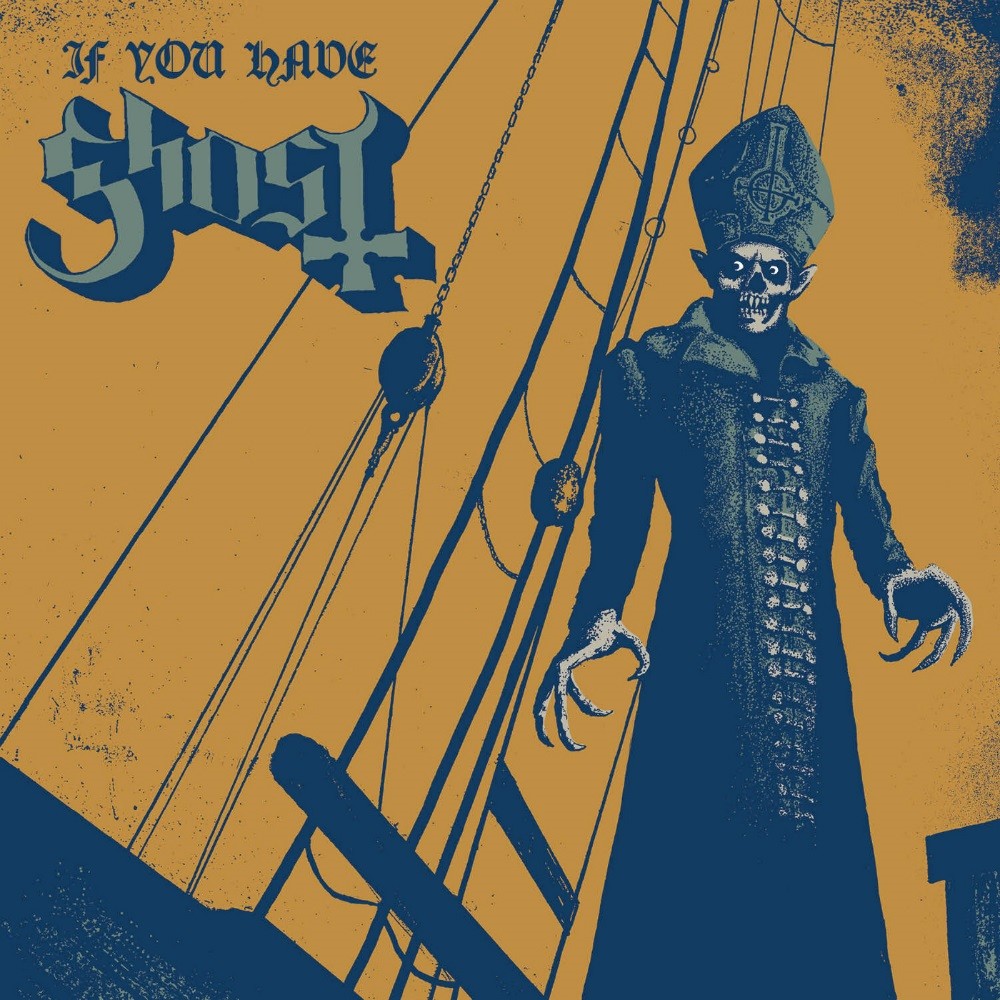 Ghost (SWE) - If You Have Ghost (2013) Cover