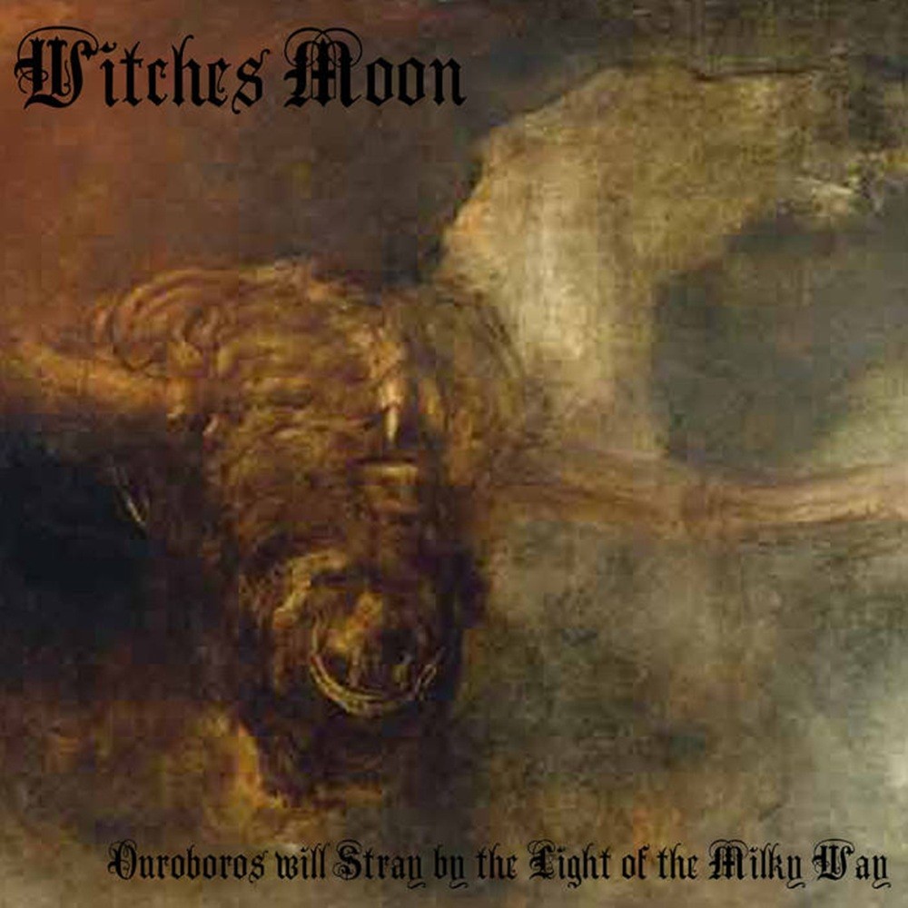 Witches Moon - Ouroboros Will Stray by the Light of the Milky Way (2018) Cover