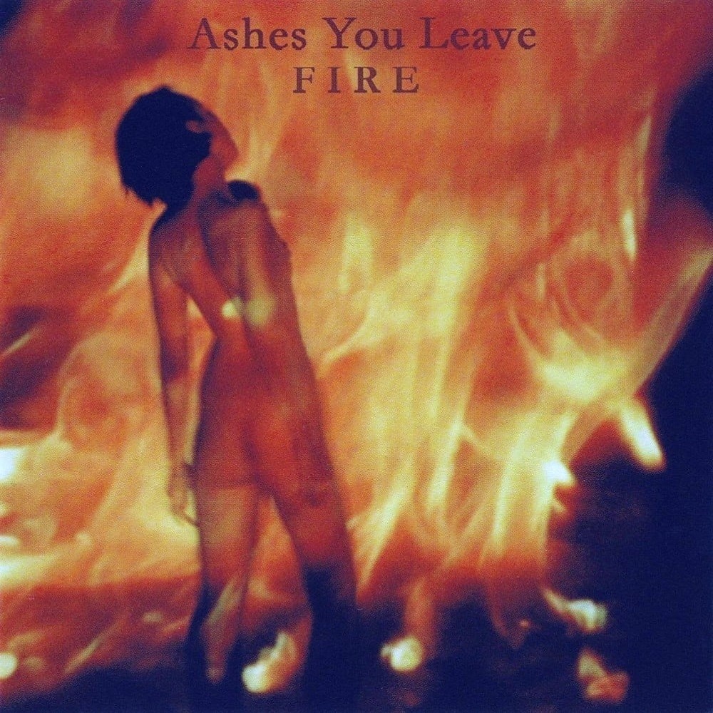 Ashes You Leave - Fire (2002) Cover