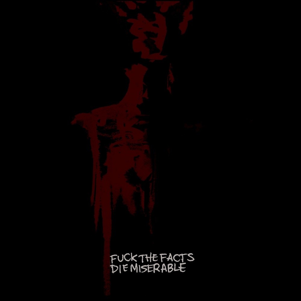 Fuck the Facts - Die Miserable (2011) Cover