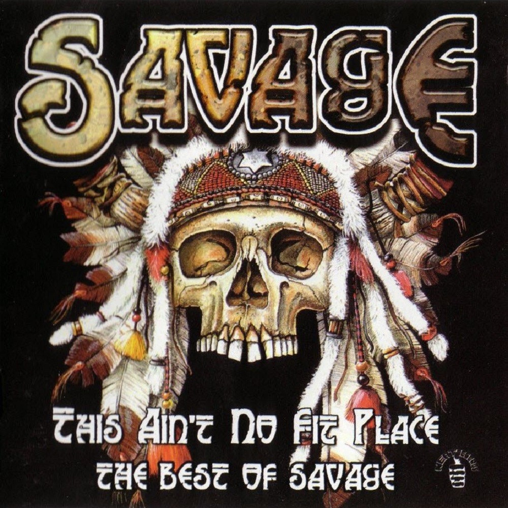 Savage - This Ain't No Fit Place - The Best of Savage (2002) Cover