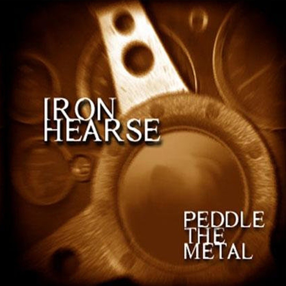 Iron Hearse - Peddle the Metal (2005) Cover