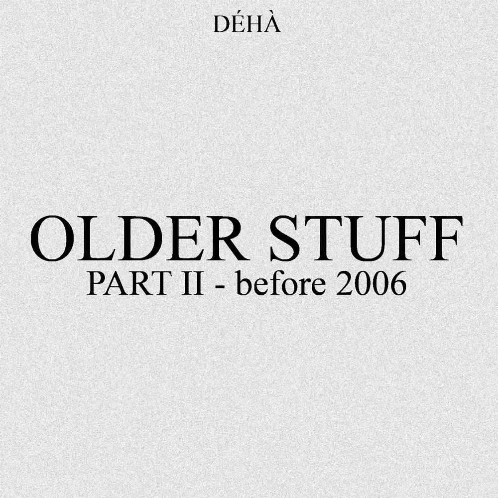 Déhà - Older Stuff - 2 (2020) Cover