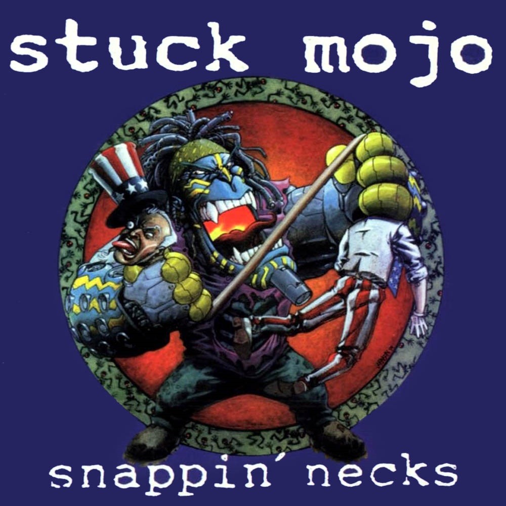 Stuck Mojo - Snappin' Necks (1995) Cover