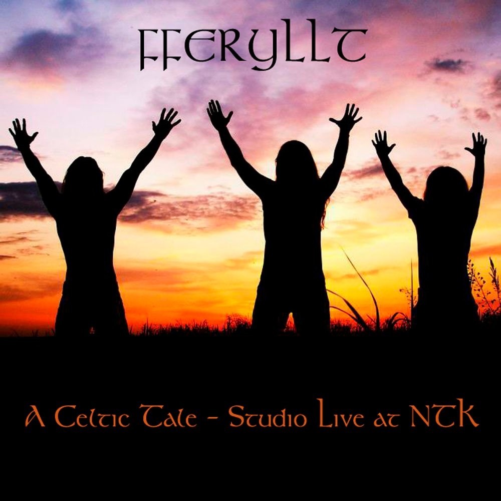 Fferyllt - A Celtic Tale - Studio Live at NTK (2012) Cover