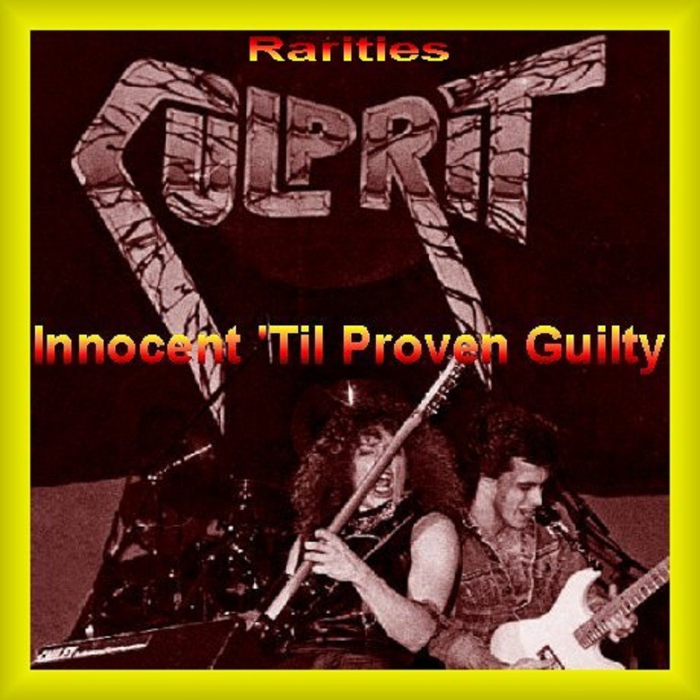 Culprit - Innocent 'Til Proven Guilty: The Rarities (2005) Cover