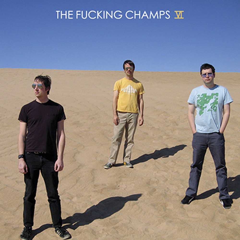 Fucking Champs, The - VI (2007) Cover