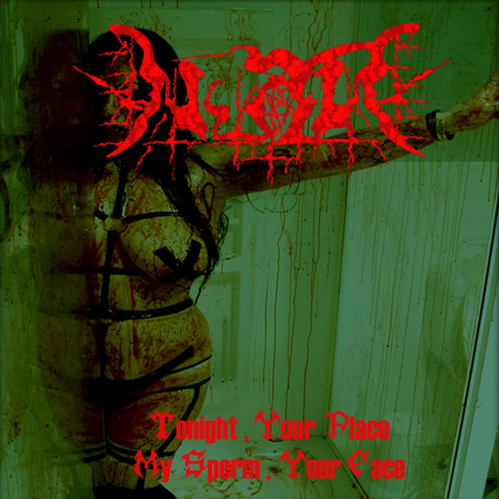 Nutr - Tonight, Your Place, My Sperm, Your Face (2011) Cover