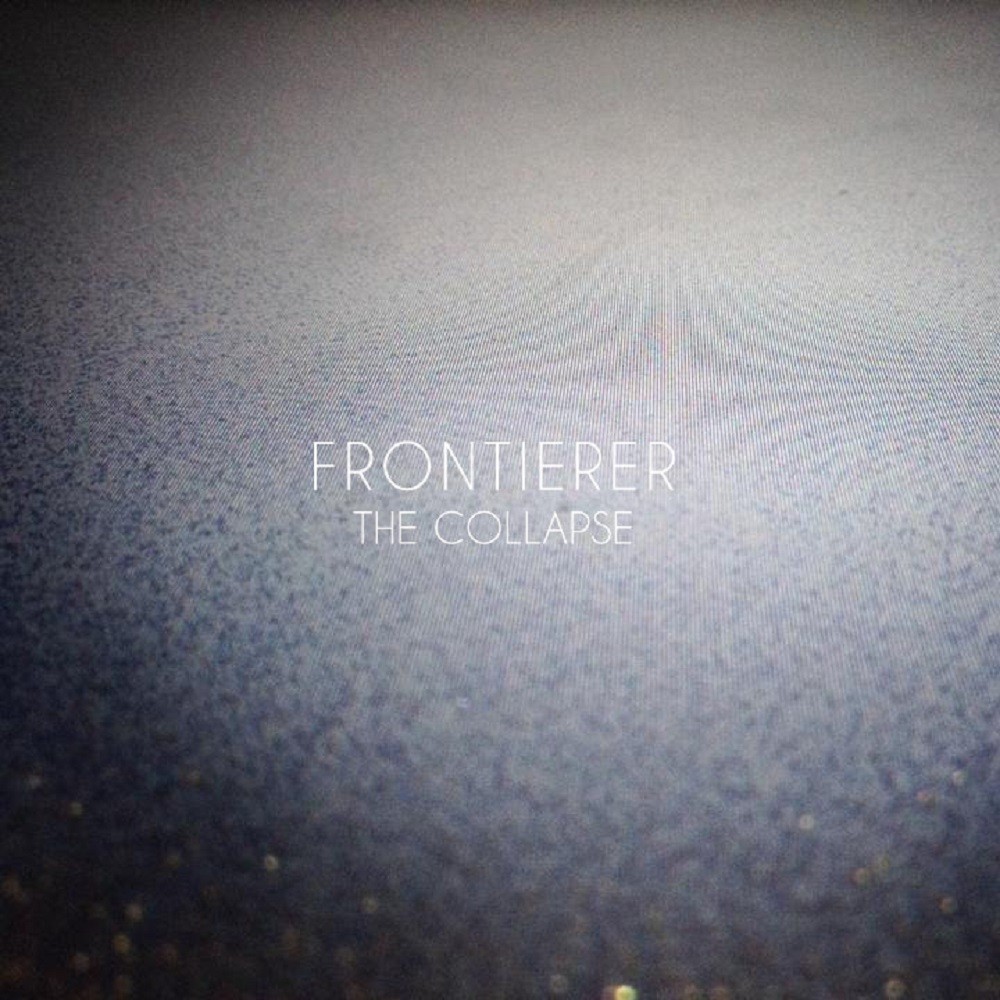 Frontierer - The Collapse (2013) Cover