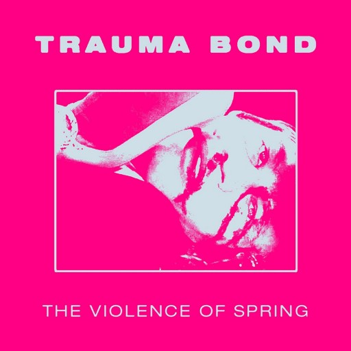 The Violence of Spring