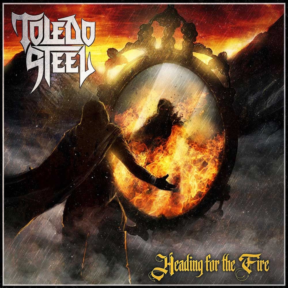 Toledo Steel - Heading for the Fire (2021) Cover