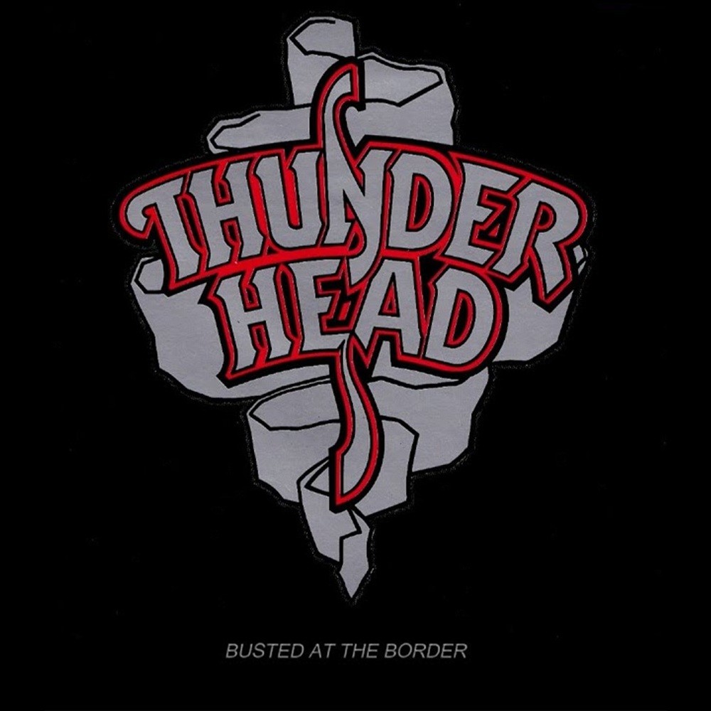Thunderhead - Busted at the Border (1990) Cover