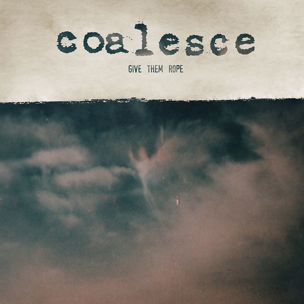 Coalesce - Give Them Rope (1997) Cover