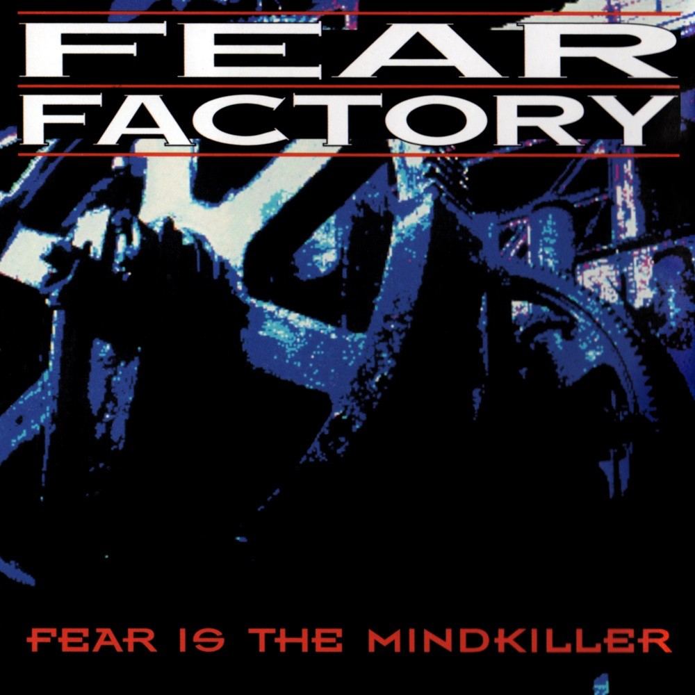 Fear Factory - Fear Is the Mindkiller (1993) Cover